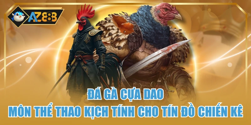 Đá Gà Cựa Dao – Môn Thể Thao Kịch Tính Cho Tín Đồ Chiến Kê 1 Đá Gà Cựa Dao – Môn Thể Thao Kịch Tính Cho Tín Đồ Chiến Kê