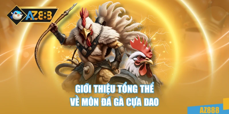 Đá Gà Cựa Dao – Môn Thể Thao Kịch Tính Cho Tín Đồ Chiến Kê 2 Giới thiệu tổng thể về môn đá gà cựa dao